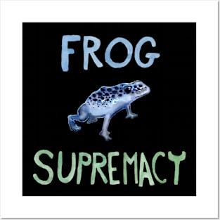 Frog Supremacy Posters and Art